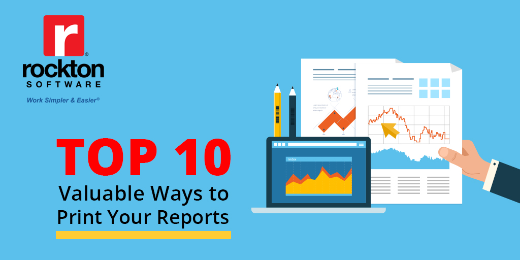 The Top 10 Valuable Ways to Print Your Reports