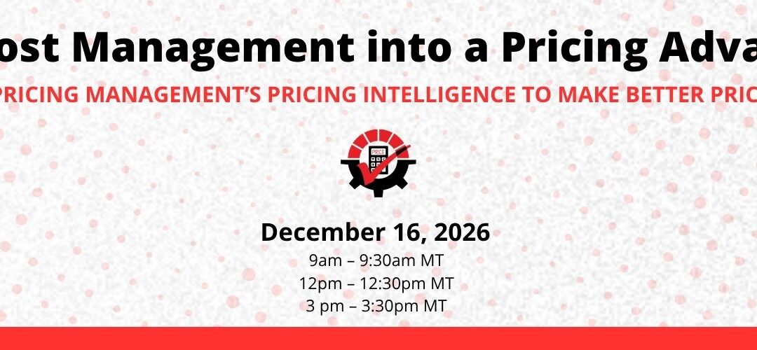 Dec 16: Turn Cost Management into a Pricing Advantage